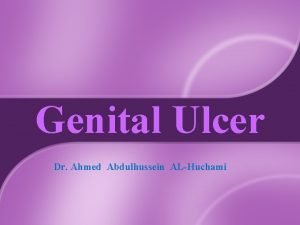 Genital Ulcer Dr Ahmed Abdulhussein ALHuchami Causes ST