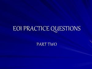 EOI PRACTICE QUESTIONS PART TWO Bell Ringer In