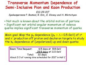 Transverse Momentum Dependence of SemiInclusive Pion and Kaon