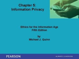 Chapter 5 Information Privacy Ethics for the Information