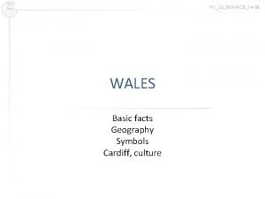 VY32INOVACE14 09 WALES Basic facts Geography Symbols Cardiff