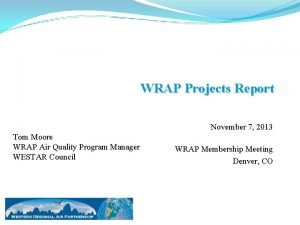 WRAP Projects Report November 7 2013 Tom Moore