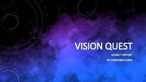 Vision quest agency