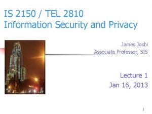 IS 2150 TEL 2810 Information Security and Privacy