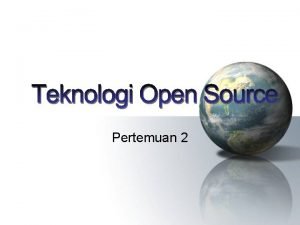 Pertemuan 2 Open Source Vs Free Software Opensource
