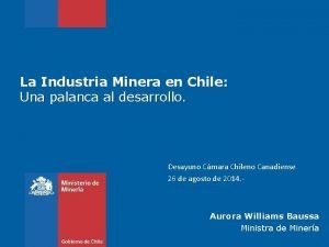La Industria Minera en Chile Una palanca al