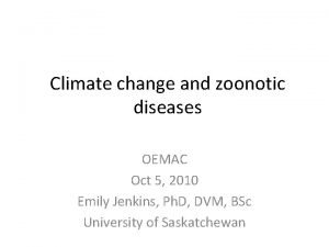 Climate change and zoonotic diseases OEMAC Oct 5