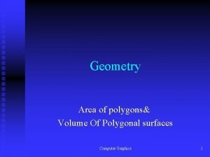 Geometry Area of polygons Volume Of Polygonal surfaces