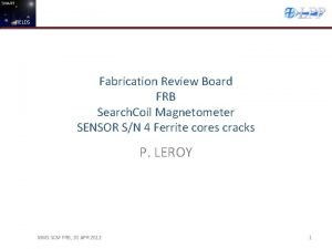 FIELDS Fabrication Review Board FRB Search Coil Magnetometer