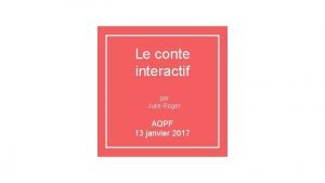 Le conte interactif par Julie Roger AQPF 13