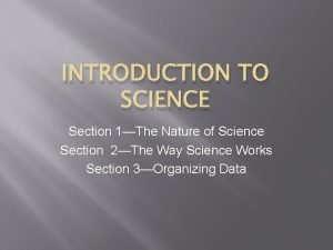 INTRODUCTION TO SCIENCE Section 1The Nature of Science