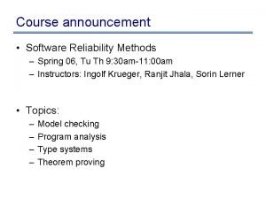 Course announcement Software Reliability Methods Spring 06 Tu