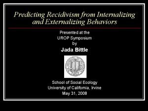 Predicting Recidivism from Internalizing and Externalizing Behaviors Presented