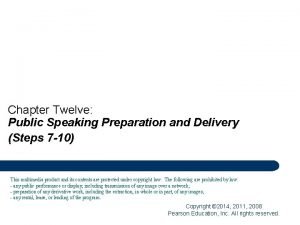 Chapter Twelve Public Speaking Preparation and Delivery Steps