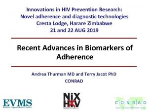 Innovations in HIV Prevention Research Novel adherence and