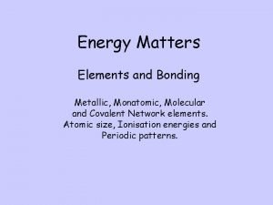 Ionic bond and metallic bond