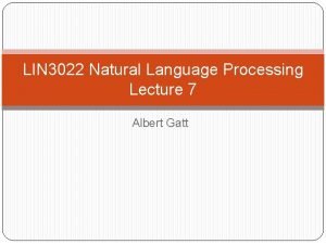 LIN 3022 Natural Language Processing Lecture 7 Albert