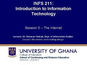 INFS 211 Introduction to Information Technology Session 5