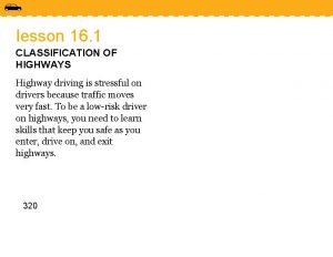 lesson 16 1 CLASSIFICATION OF HIGHWAYS Highway driving
