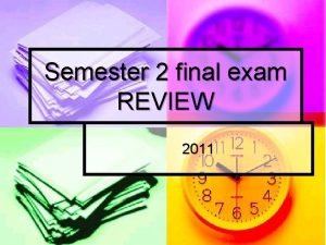 Semester 2 final exam REVIEW 2011 CHAPTER 1