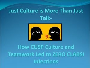 Just Culture is More Than Just Talk How