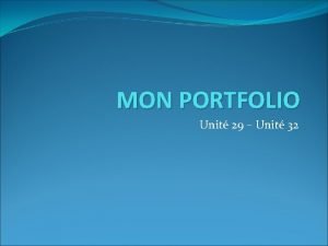 MON PORTFOLIO Unit 29 Unit 32 Mag ik