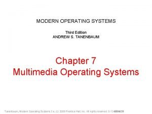 MODERN OPERATING SYSTEMS Third Edition ANDREW S TANENBAUM
