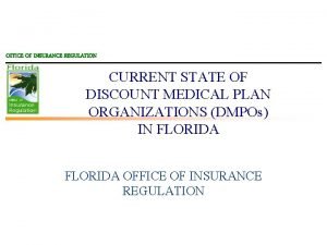 OFFICE OF INSURANCE REGULATION CURRENT STATE OF DISCOUNT