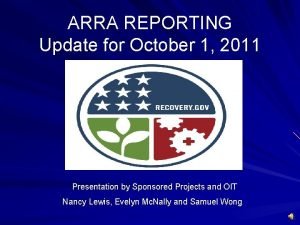 ARRA REPORTING Update for October 1 2011 Presentation