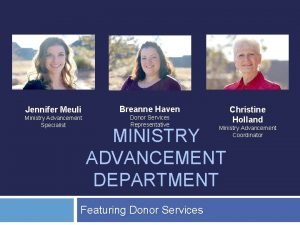 Jennifer Meuli Breanne Haven Ministry Advancement Specialist Donor