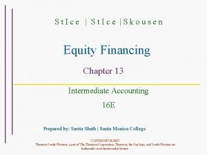 St Ice Skousen Equity Financing Chapter 13 Intermediate