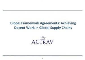 Global Framework Agreements Achieving Decent Work in Global