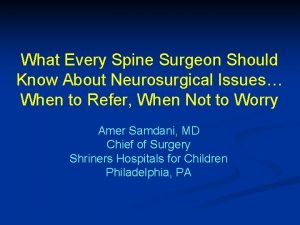 What Every Spine Surgeon Should Know About Neurosurgical