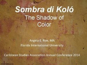 Sombra di Kol The Shadow of Color Angela