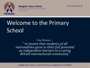 Welcome to the Primary School Our Mission to