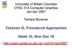 University of British Columbia CPSC 314 Computer Graphics