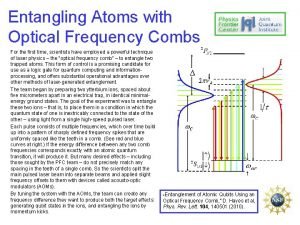 Entangling Atoms with Optical Frequency Combs For the