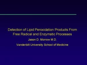 Detection of Lipid Peroxidation Products From Free Radical