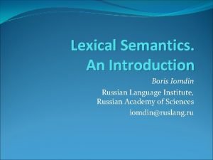 Lexical Semantics An Introduction Boris Iomdin Russian Language