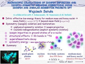 MICROSCOPIC CALCULATIONS OF ISOSPIN IMPURITIES AND ISOSPINSYMMETRYBREAKING CORRECTIONS