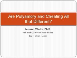 Are Polyamory and Cheating All that Different Leanna