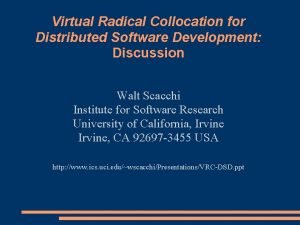 Virtual Radical Collocation for Distributed Software Development Discussion