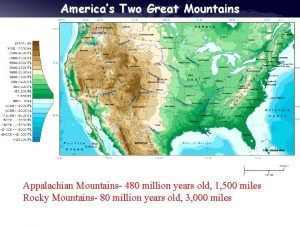 Americas Two Great Mountains Appalachian Mountains 480 million