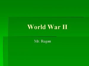 World War II Mr Regan 1933 1935 The