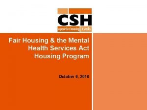Fair Housing the Mental Health Services Act Housing