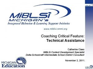 www miblsi cenmi org Coaching Critical Feature Technical