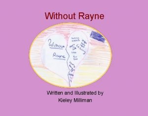 Without Rayne Written and Illustrated by Kieley Milliman