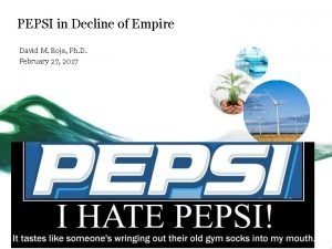 PEPSI in Decline of Empire David M Boje