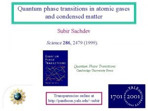Quantum phase transitions in atomic gases and condensed Quantum phase transitions in atomic gases and condensed