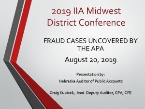 2019 IIA Midwest District Conference FRAUD CASES UNCOVERED